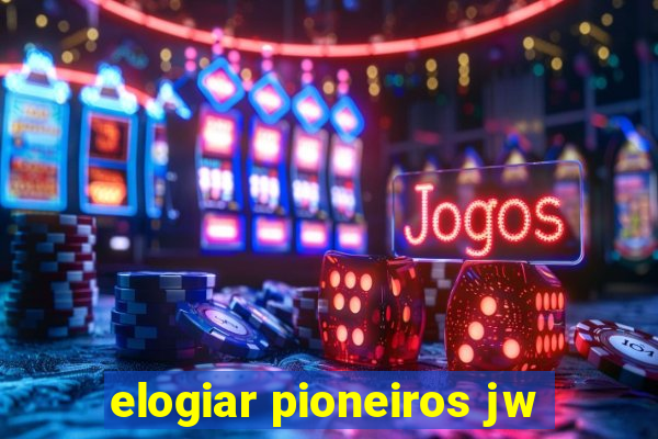 elogiar pioneiros jw